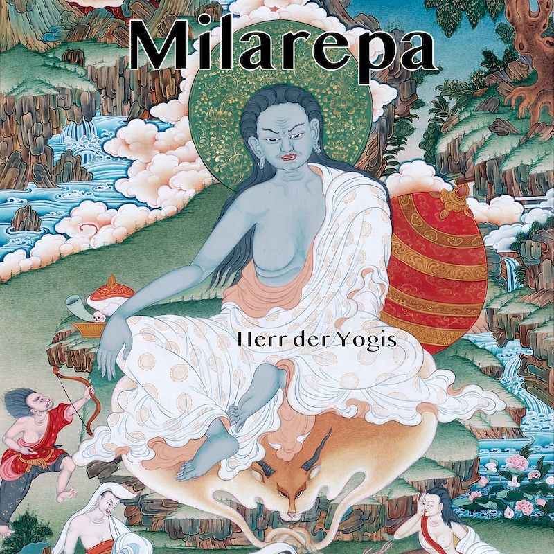Download "Milarepa - Herr der Yogis"